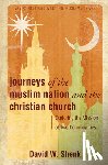 David W. Shenk, Shenk - Journeys of the Muslim Nation and the Christian Church