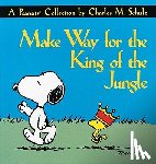 Schulz, Charles M. - Make Way for the King of the Jungle