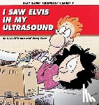 Kirkman, Rick - I Saw Elvis in My Ultrasound