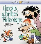 Kirkman, Rick, Kirkman, Scott, Jerry - THREATS BRIBES & VIDEOTAPE ORI
