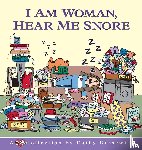 Guisewite, Cathy - I am Woman, Hear Me Snore