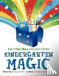 MacMillan, Kathy, Kirker, Christine - Kindergarten Magic