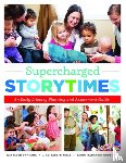 Campana, Kathleen, Mills, J. Elizabeth, Ghoting, Saroj Nadkarni - Supercharged Storytimes