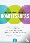 Dowd, Ryan J. - The Librarian's Guide to Homelessness