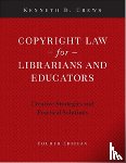 Crews, Kenneth D. - Copyright Law for Librarians and Educators