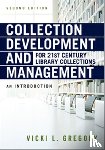 Gregory, Vicki L. - Collection Development and Management for 21st Century Library Collections