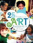 Kirker, Christine - 25 Projects for Art Explorers
