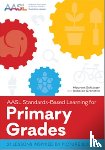 Schlosser, Maureen, Granatini, Rebecca - AASL Standards-Based Learning for Primary Grades