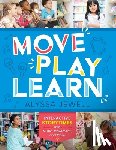 Jewell, Alyssa - Move, Play, Learn