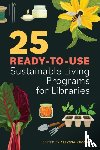  - 25 Ready-to-Use Sustainable Living Programs for Libraries