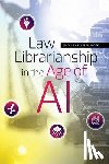 Kroski, Ellyssa - Law Librarianship in the Age of AI