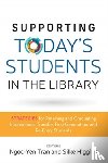  - Supporting Today's Students in the Library