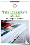  - The Library's Guide to Graphic Novels