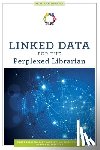 Carlson, Scott, Lampert, Cory, Melvin, Darnelle, Washington, Anne - Linked Data for the Perplexed Librarian