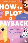 Ferguson, Melissa - How to Plot a Payback