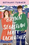 Turner, Bethany - Brynn and Sebastian Hate Each Other