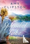 Clipston, Amy - The Heart of Splendid Lake