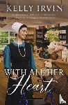 Irvin, Kelly - With All Her Heart
