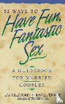 Penner, Clifford, Penner, Joyce - 52 Ways to Have Fun, Fantastic Sex