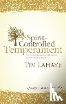 LaHaye, Tim - Spirit-Controlled Temperament