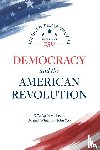 Levin, Yuval - Democracy and the American Revolution