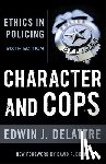 Delattre, Edwin J. - Character and Cops