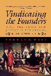 West, Thomas G. - Vindicating the Founders