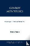 French, Peter A. - Cowboy Metaphysics