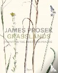 Prosek, James, Walker, Andrew J. - James Prosek Grasslands