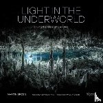 Broen, Martin, Nicklen, Paul - Light in the Underworld