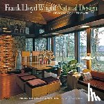 Hess, Alan - Frank Lloyd Wright: Natural Design, Organic Architecture