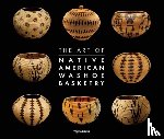 Wolfe, Ann M., Nevers, JoAnn - The Art of Washoe Basketry