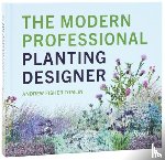 Tomlin, Andrew Fisher - The Modern Professional Planting Designer