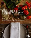 Relais & Chateaux North America - The Art of Entertaining Relais & Chateaux