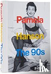 Hanson, Pamela, Love, Lisa McCormick - Pamela Hanson: The '90s