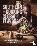 Gilbert, Chef Kenny, Kavanaugh, Nan - Southern Cooking, Global Flavors