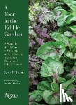 Raven, Sarah - A Year in the Edible Garden: A Month-By-Month Guide to Growing and Harvesting Vegetables, Herbs, and Edible Flowers