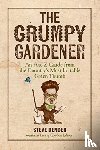 Steve Bender - The Grumpy Gardener