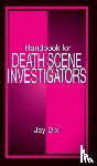 Dix, Jay - Handbook for Death Scene Investigators