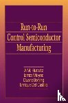  - Run-to-Run Control in Semiconductor Manufacturing