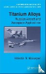 Moiseyev, Valentin N. (All Russian Institute of Aviation Materials - Titanium Alloys