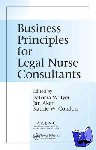  - Business Principles for Legal Nurse Consultants