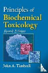 Timbrell, John A. - Principles of Biochemical Toxicology