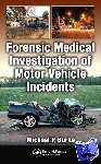 Burke, Michael P. - Forensic Medical Investigation of Motor Vehicle Incidents