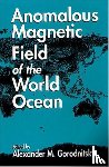 Gorodnitsky, Alexander M. - Anomalous Magnetic Field of the World Ocean