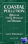 Sindermann, Carl J. - Coastal Pollution - Effects on Living Resources and Humans
