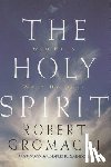 Gromacki, Robert - The Holy Spirit