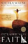 Walsh, Sheila - Extraordinary Faith