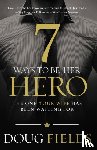 Fields, Doug - 7 Ways to Be Her Hero