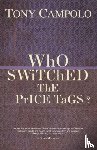 Campolo, Tony - Who Switched the Price Tags?